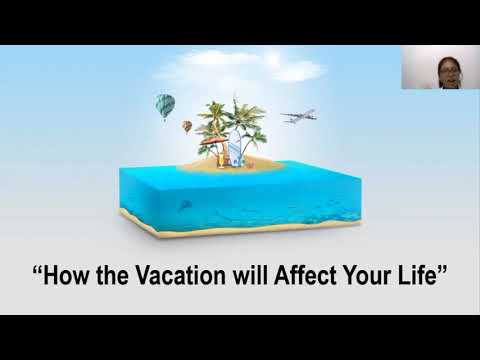 How The Vacation will Affect Your Life - Main Body of Presentation