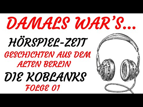 HÖRSPIEL - Damals war's - DIE KOBLANKS (1964) - Teil 1 von 12