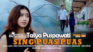 Download lagu SING PUAS PUAS | Tasya Puspawati (  Video Clip ) mp3