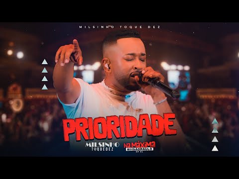 Toque Dez - Prioridade ( Na Máxima IN São Paulo)