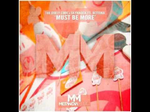 The Dirty Code x Skyknock Ft. Bettina - Must Be More
