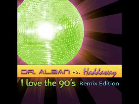 ARC070 DR. ALBAN vs HADDAWAY-I love the 90's (Remix Edition) (MEGAMIX)