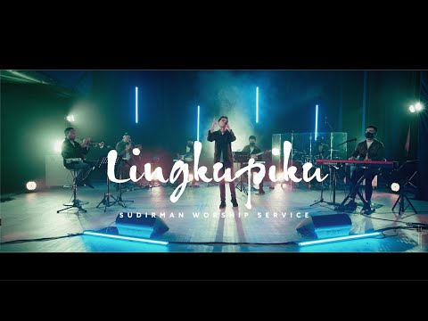 Lingkupiku by Ps. Alex Leo | Still (Disaat Badai Bergelora) - Sudirman Worship (LIVE)
