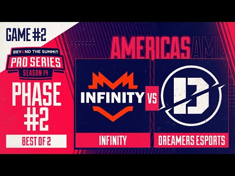 Infinity vs Dreamers Game 2 - BTS Pro Series 14 AM: Phase 2 w/ Kmart & ET