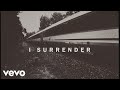 I surrender