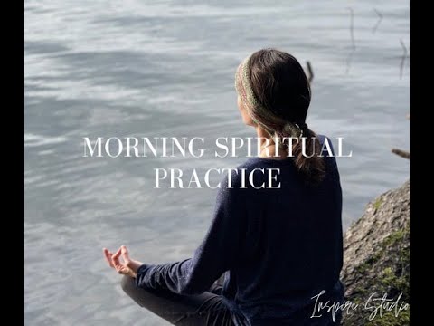 Morning Spiritual Practice