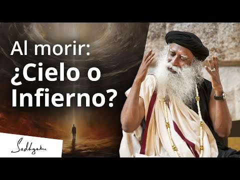 ¿Es el cielo o el infierno tu futuro? Sadhguru responde  | Sadhguru Español