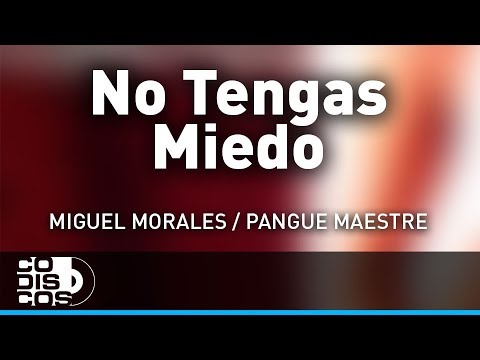 No Tengas Miedo, La Combinación Vallenata - Audio