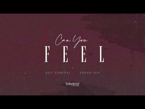 Sait Esmeray, Erkan Şen - Can You Feel