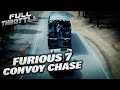 Furious 7 2015 Full Convoy Chase Sequence Full Throttle