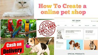How to Create an Online Pet Shop Website For Free |Sell Pet