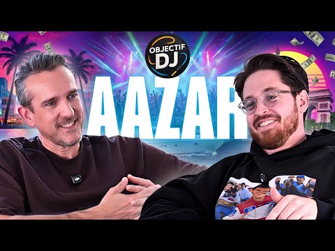 Aazar : "Le game des featuring c'est la mafia !" - Objectif DJ Ep. 5