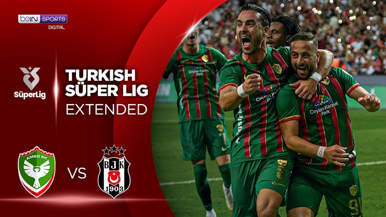 Amed SK vs Besiktas | EXTENDED HIGHLIGHTS Superlig Turkish Lig | 09/20/2026 | beIN SPORTS USA