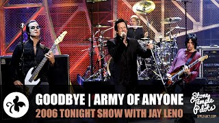 GOODBYE (2006 TONIGHT SHOW WITH JAY LENO) ARMY OF ANYONE LIVE