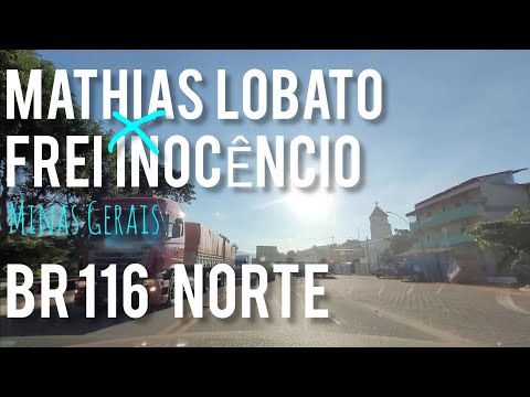 BR 116 NORTE - MATHIAS LOBATO X FREI INOCÊNCIO MG - PERÍMETRO URBANO