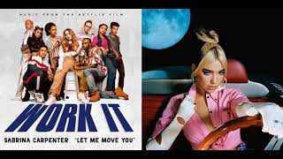 Sabrina Carpenter &amp; Dua Lipa - Let Me Move You &amp; Break My Heart - Work It Mashup