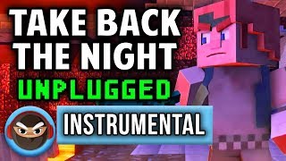 INSTRUMENTAL ► &quot;TAKE BACK THE NIGHT&quot; UNPLUGGED (Acoustic Cover) by TryHardNinja [MINECRAFT SONG]