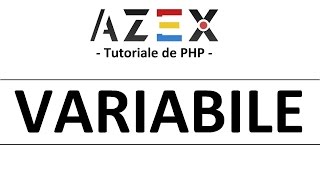 Tutoriale de PHP - 4. Variabile