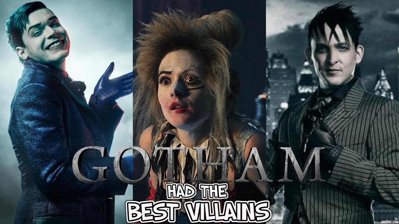 GOTHAM HAD THE BEST VILLAINS