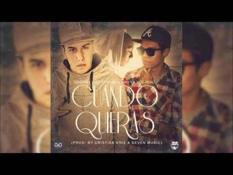 Cristian Kriz Ft. Neko & Javi "La Real Voz" - Cuando Quieras (Prod. By Cristian Kriz & Seven Music)