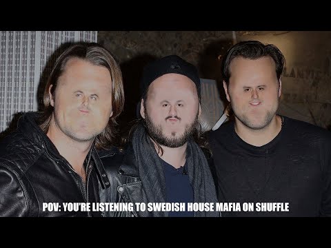 Listening to Swedish House Mafia on shuffle