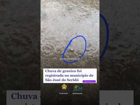 CHUVA DE GRANIZO EM SÃO RAFAEL - SERIDÓ DO RIO GRANDE DO NORTE