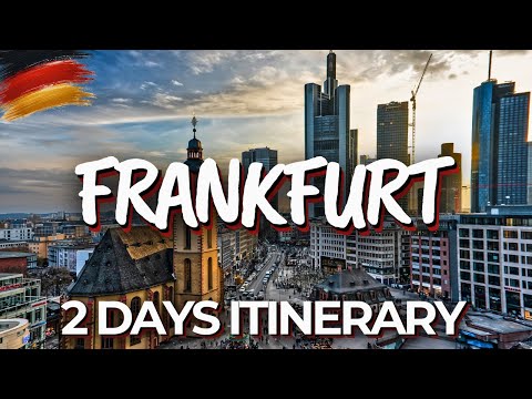 2 Days in Frankfurt, Germany - The Perfect Itinerary!
