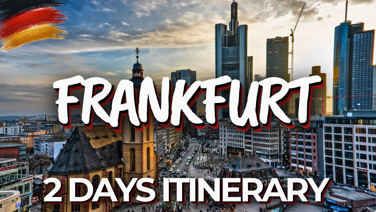 2 Days in Frankfurt, Germany - The Perfect Itinerary!