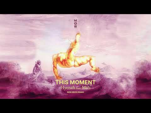 Hyenah feat. Miči - This Moment (Non Grata Remix) MIDH 107