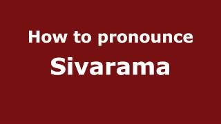 How to pronounce Sivarama