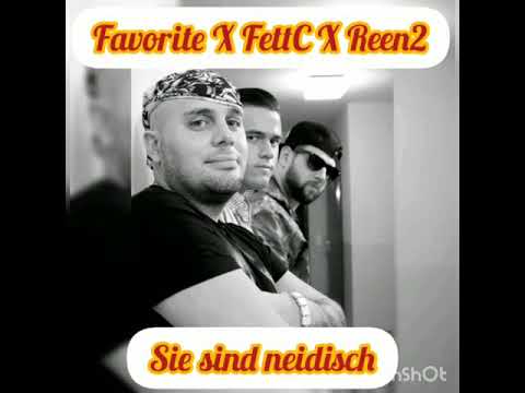 Favorite X FettC X Reen2 ~ Sie sind neidisch (Buy or Die Diss)