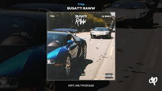 Tyga - Hello I&#39;m Ballin [Bugatti Raww]