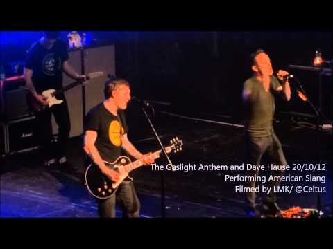 The Gaslight Anthem and Dave Hause - American Slang- 20/10/12 Birmingham