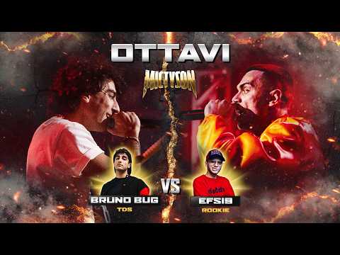 MIC TYSON 2025 - Bruno Bug VS Efsi9 (Ottavi, turno 5)
