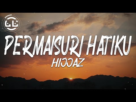 Hijjaz - Permaisuri Hatiku (Lyrics)