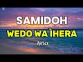 SAMIDOH WENDO WA ÍHERA TOXIC LOVE SONG LYRICS VIDEO