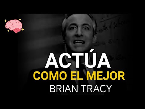 ACT LIKE YOU'RE ALREADY THE BEST | BRIAN TRACY