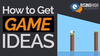 How to Get Game Ideas - Ways to come up with New Game Concepts