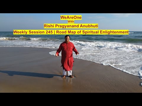 "WeAreOne" Weekly Session - 245 | Road Map of Spiritual Enlightenment