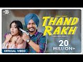 THAND RAKH | Himmat Sandhu | Nikeet Dhillon | Punjabi Songs 2021