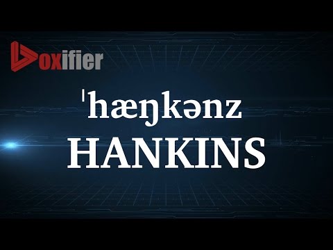 How to Pronunce Hankins in English - Voxifier.com