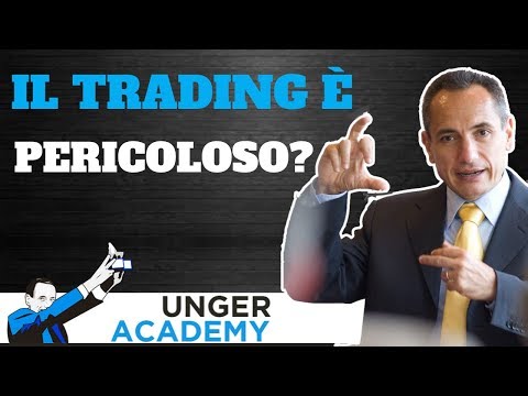 Il Trading è pericoloso?