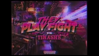 THEY. - &quot;Play Fight&quot; with Tinashe (Official Music Video)