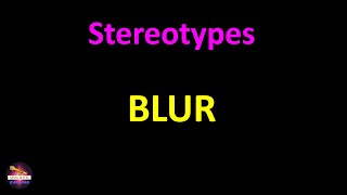 Blur - Stereotypes (Lyrics version)