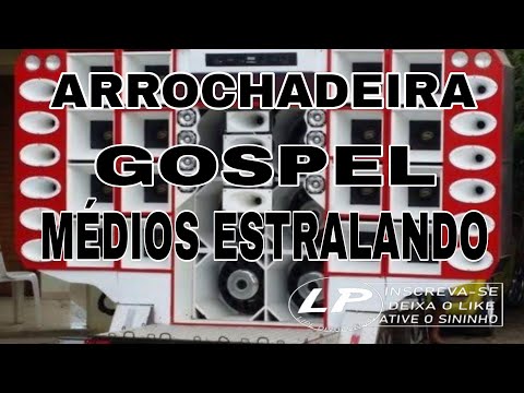 SELEÇÃO ARROCHADEIRA GOSPEL 2021 MÉDIOS ESTRALANDO (PRA PAREDÃO)