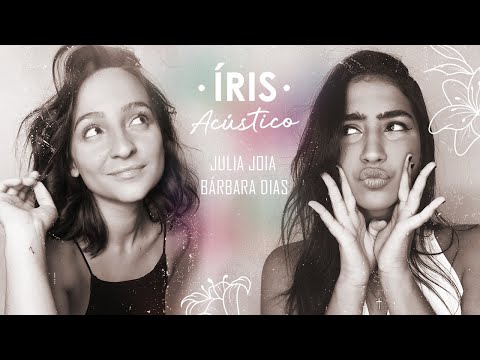 Julia Joia ft. Bárbara Dias - Íris (Acústico)
