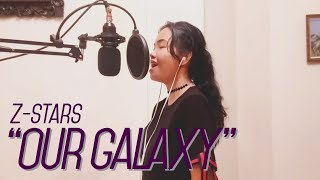 Z-Stars - &quot;Our Galaxy&quot; Cover (by cucurucucu96)