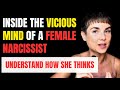Female Narcissist Inside Her VICIOUS MIND