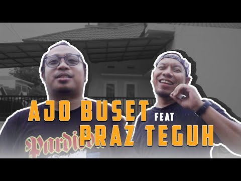 AJO BUSET DAN PRAZ TEGUH BERSATU.!!