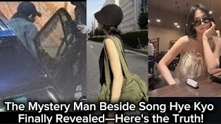 Download lagu The Mystery Man Beside Song Hye Kyo Finally Revealed—Here's the Truth! mp3 Download lagu The Mystery Man Beside Song Hye Kyo Finally Revealed—Here's the Truth! mp3
